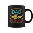 I Have Two Titles Dad And Step-Dad Funny Fathers Day 2021 Coffee Mug