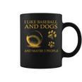 I Like Baseball And Dogs And Maybe 3 People Funny Coffee Mug