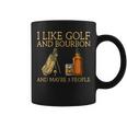 I Like Golf And Bourbon And Maybe 3 People Funny Gift Coffee Mug