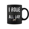 I Rode All Day Funny Horse Riding Coffee Mug