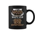 I Turn Wood Into Things Whats Your Superpower Woodworking Coffee Mug