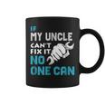If My Uncle Cant Fix It No One Can Fathers Day Gift Coffee Mug
