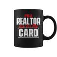 Im A Realtor Ask For My Card - Broker Real Estate Investor Coffee Mug