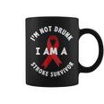 Im Not Drunk I Am A Stroke Survivor Funny Stroke Survivor Coffee Mug