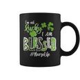 Im Not Lucky Im Blessed Nurse Life Saint Patrick Day Coffee Mug