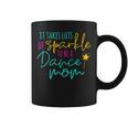 It Takes Lots Of Sparkle To Be A Dance Mom Squad Coffee Mug