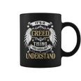 Its A Creed Thing You Wouldnt Understand Name Coffee Mug