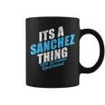 Its A Sanchez Thing You Wouldnt Understand Vintage Surname Coffee Mug