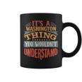 Its A Washington Thing You Wouldnt Understand Coffee Mug