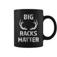 Mens Big Racks Matter Funny Deer Buck Hunting Mens Hunter Coffee Mug