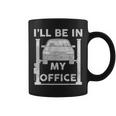 Mens Fathers Day Ill Be In My Office Garage Car Mechanic Dad Coffee Mug