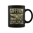 Mens Freedom Isnt Free I Paid For It Proud Desert Storm Veteran Coffee Mug