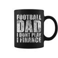Mens Vintage Football Dad I Dont Play I Finance Coffee Mug