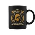 Mooney - I Have 3 Sides You Never Want To See Coffee Mug