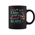 My Class Is Full Of Sweethearts Rainbow Teacher Valentine V5 Coffee Mug