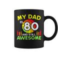 My Dad Is 80 And Still Awesome Vintage 80Th Birthday Father Coffee Mug