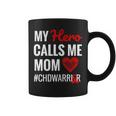 My Hero Calls Me Mom | Congenital Heart Defect Month Chd Gift For Womens Coffee Mug