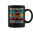 Necromancer Mother Always And To Make New Friends Vintage Coffee Mug