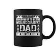 Never Dreamed Id Grow Up To Be The Worlds Greatest Dad Coffee Mug