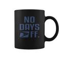 No Day Off United States Postal Service Shirt Coffee Mug