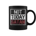 Not Today Satan Funny Saying Christian Love Tshirt Coffee Mug
