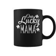 One Lucky Mama Clover Women Shirt St Patricks Day Mom Mother Coffee Mug