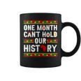 One Month Cant Hold Our History African Pride Black History Coffee Mug