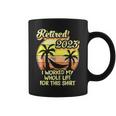 Retired 2023 I Worked My Whole Life Funny Retirement V4 Coffee Mug