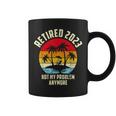 Retired 2023 Not My Problem Anymore Vintage Retired 2023 Coffee Mug