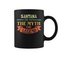 Santana The Man The Myth The Legend Custom Name Coffee Mug