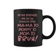Sarcastic Mom Apparel Gift For Mom Funny Mom Life Gift For Womens Coffee Mug