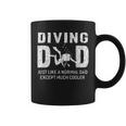 Scuba Diving Dad Like A Normal Dad Except Much Cooler Coffee Mug