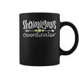 Shenanigans Coordinator Teacher St Patricks Day Shenanigans Coffee Mug