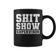 Shit Show Supervisor Funny Parent Boss Manager Teacher Gifts Coffee Mug