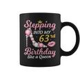 Stepping Into My 63Rd Birthday Like A Queen Happy To Me Mom Coffee Mug