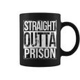 Straight Outta Prison Coffee Mug