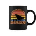 Support Your Local Egg Dealer Easter Farmer Chicken Lover Coffee Mug