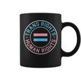 Trans Rights Are Human Rights Protest Coffee Mug