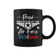 Us Air Force Veteran Proud Daughter Of An Air Force Veteran Coffee Mug