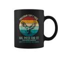 Veteran Veterans Day Army Freedom Isnt Free We Paid For It Coffee Mug