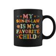 Vintage Family Humor My Son In Law Is My Favorite Child Coffee Mug