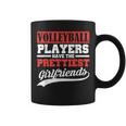 Volleyball Players Have The Prettiest Girlfriends Coffee Mug