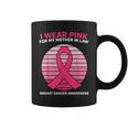 Women Gifts Wear Pink Mother In Law Breast Cancer AwarenessCoffee Mug
