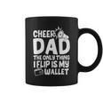 Womens Cheer Dad The Only Thing I Flip Is My Wallet Fathers Day Coffee Mug