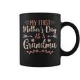 Womens My First Mothers Day As A Grandma Mothers Day 2023 Grandma Coffee Mug