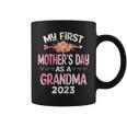 Womens My First Mothers Day As A Grandma Mothers Day 2023 Women Coffee Mug