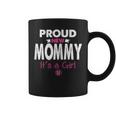 Womens Proud New Mommy Its A Girl Funny Mothers Day Gifts New Mom Coffee Mug