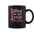 Womens Sisters Weekend Trip Sisters On The Loose Sisters Trip 2022 Coffee Mug