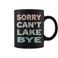 Womens Sorry Cant Lake Bye Funny Lake Vintage Retro Coffee Mug
