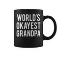 Worlds Okayest Grandpa Funny Funny Grandfather Gift For Mens Coffee Mug